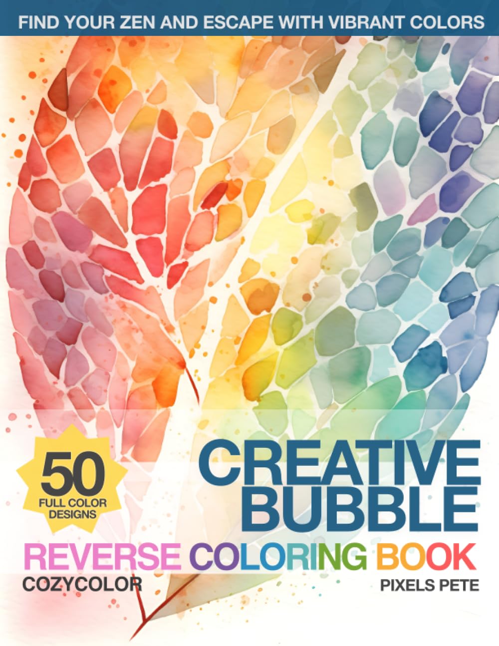 Creative Bubble - CozyColor Reverse Coloring Book: Easy Micron Pen Only Outlining for Relaxation and Creativity