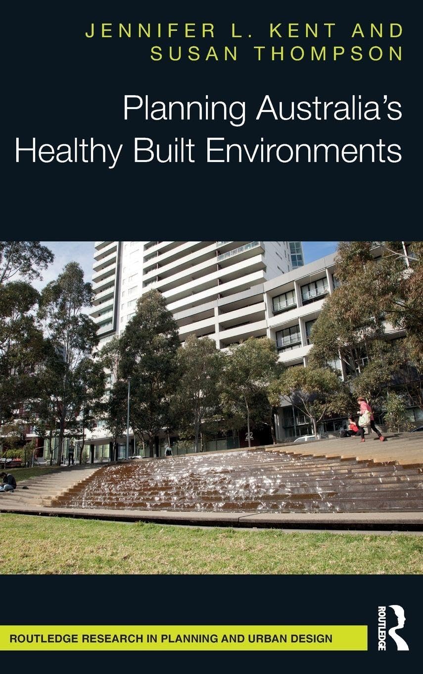 Planning Australia's Healthy Built Environments ouvrage aménagement