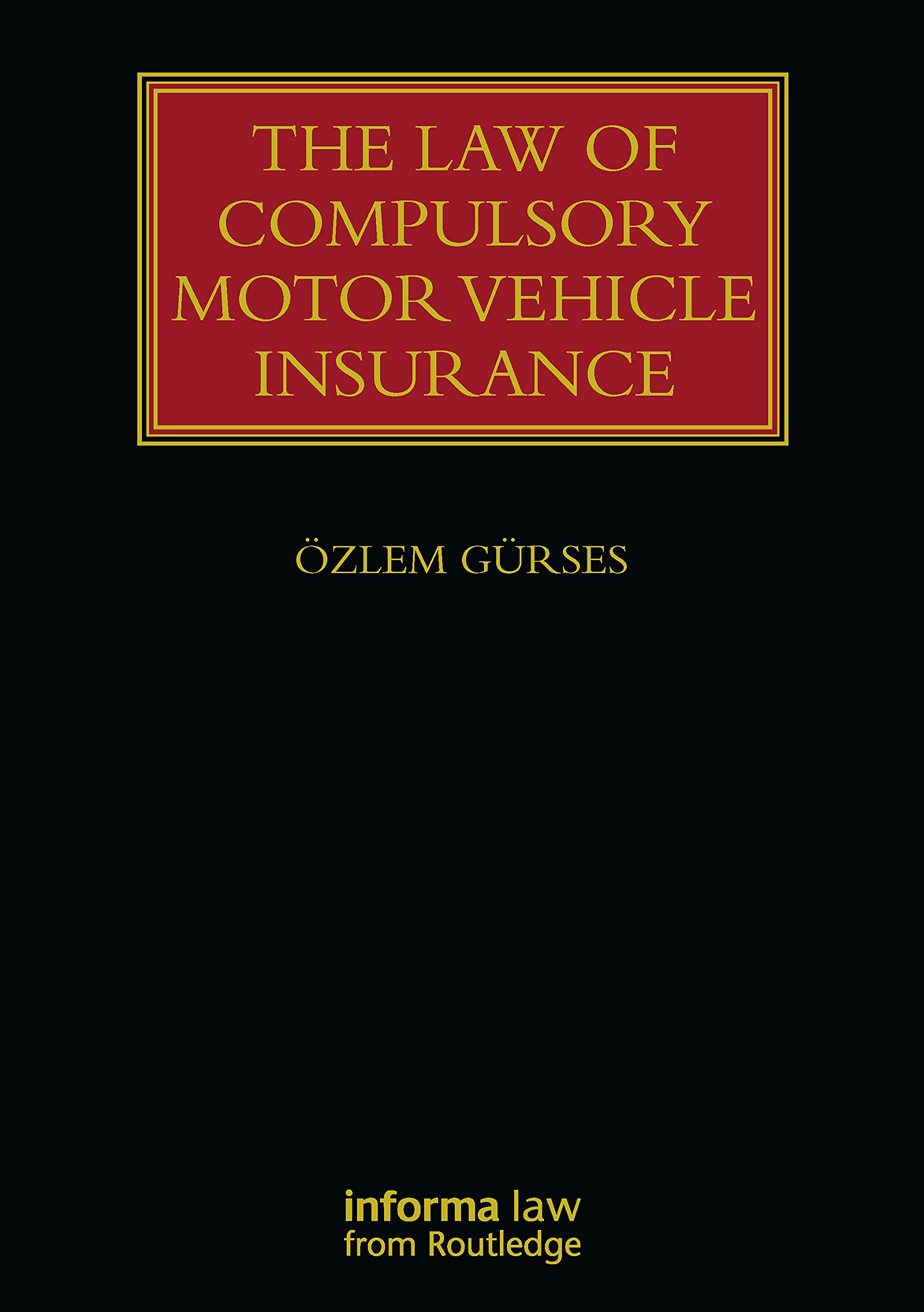 The Law of Compulsory Motor Vehicle Insurance (Lloyd's Insurance Law Library)