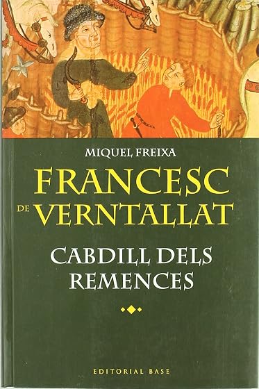 Francesc de Verntallat. Cabdill dels Remenses
