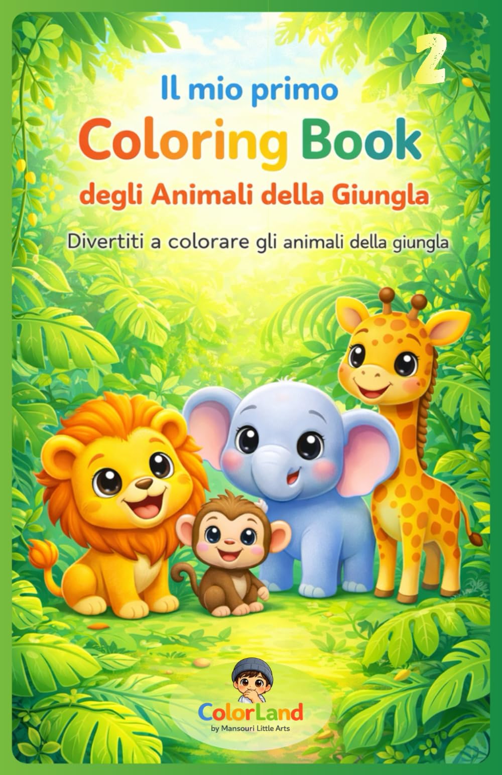 Il mio primo Coloring Book – degli Animali della Giungla: Divertiti a colorare gli animali della Giungla