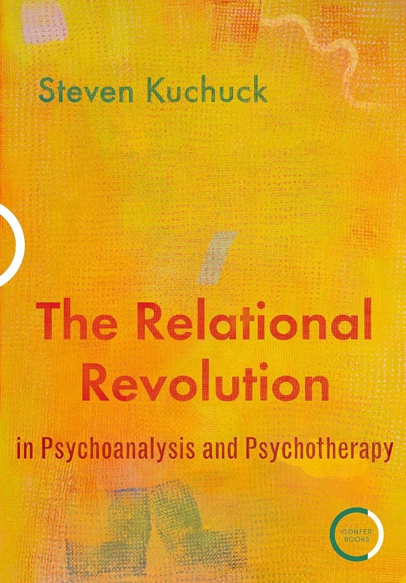The Relational Revolution in Psychoanalysis and Psychotherapy