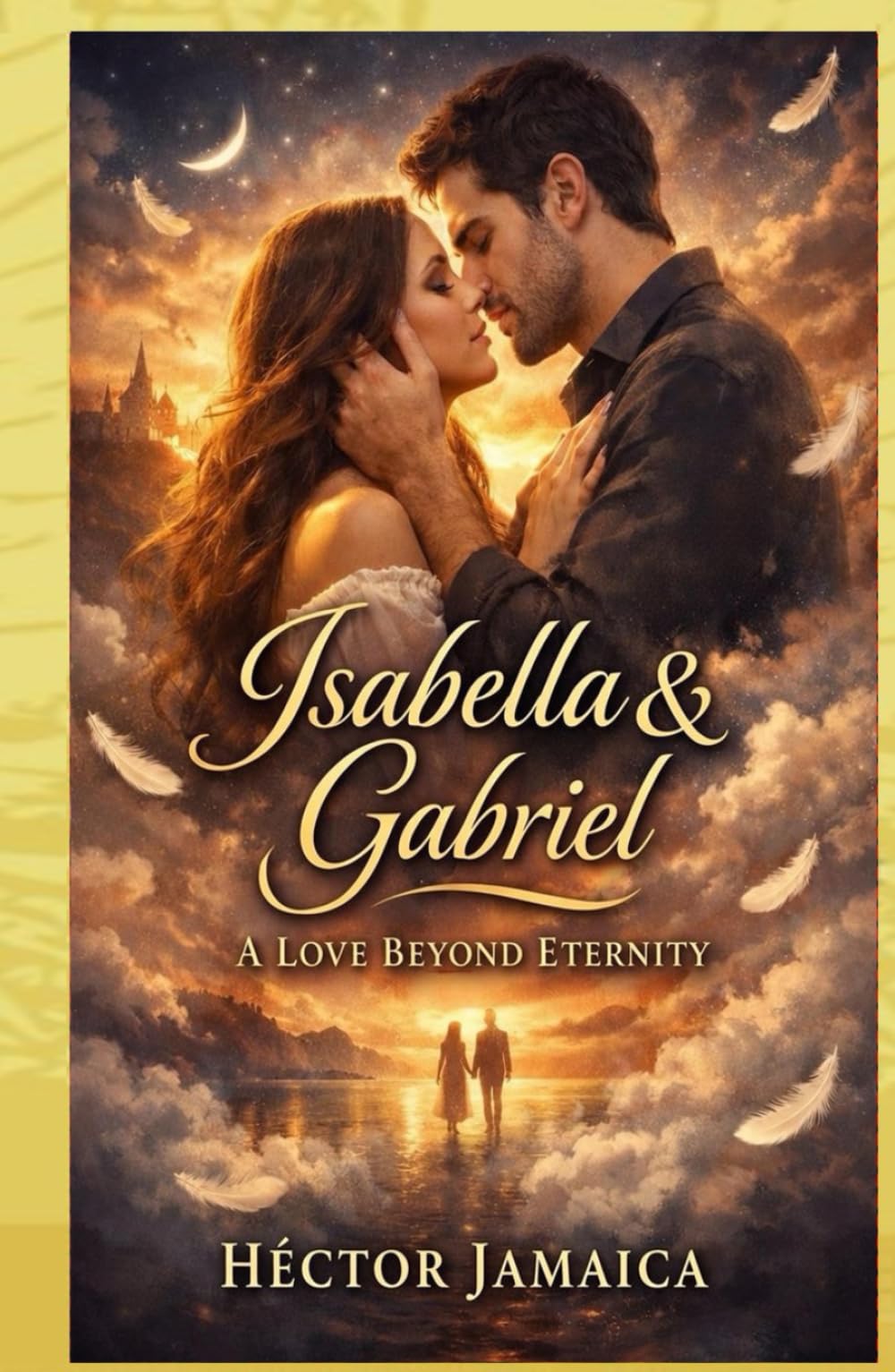 Isabella And Gabriel: A Love Beyond Eternity