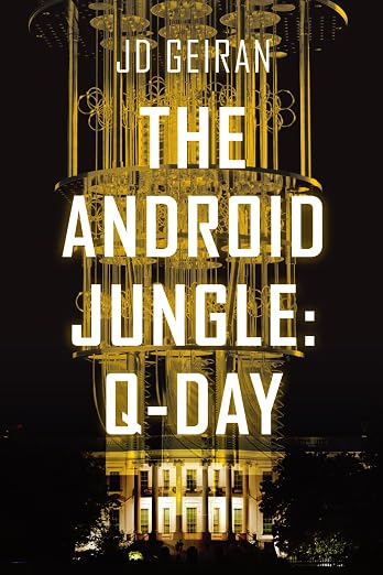 The Android Jungle: Q-Day