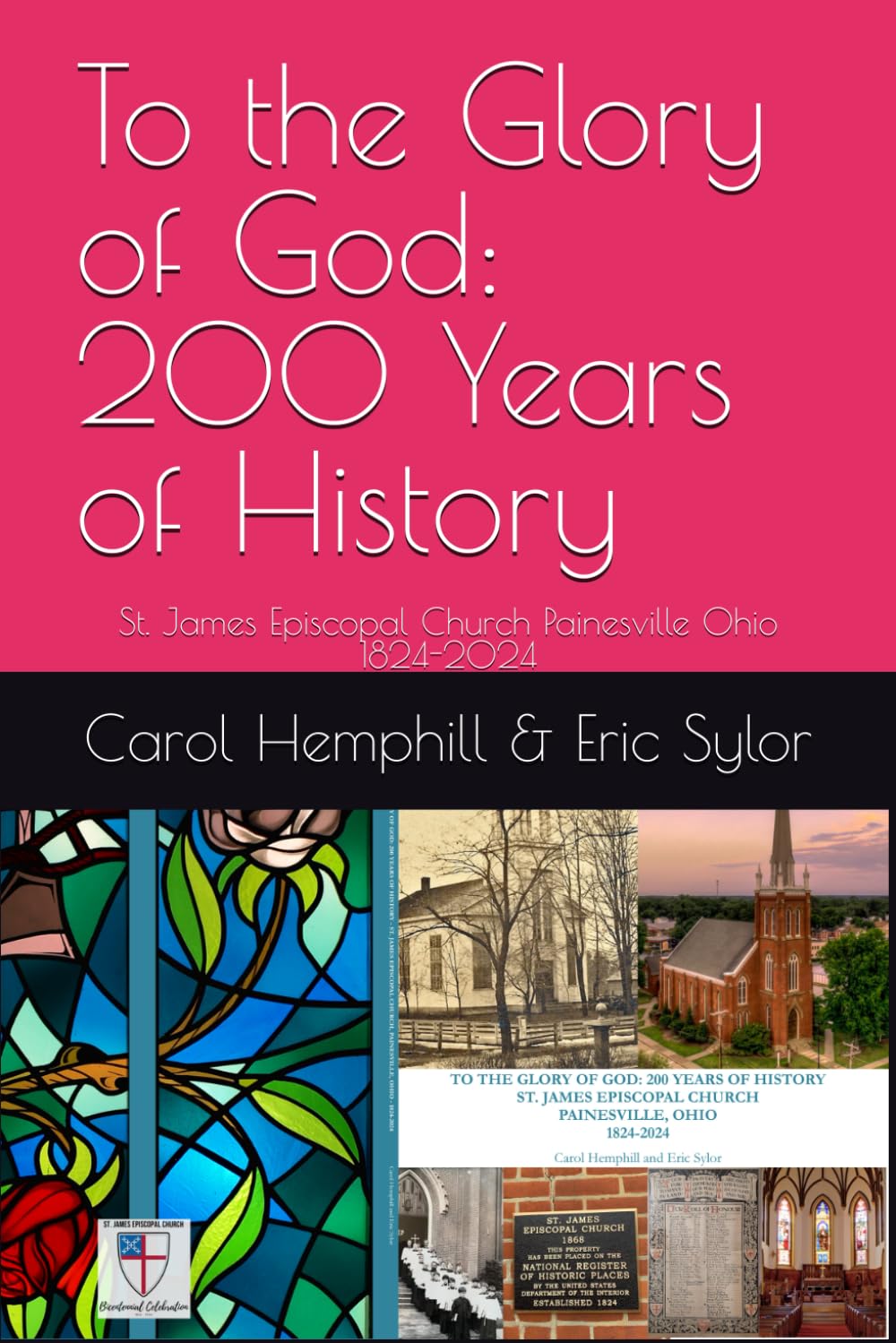 To the Glory of God: 200 Years of History: St. James Episcopal Church Painesville Ohio 1824-2024