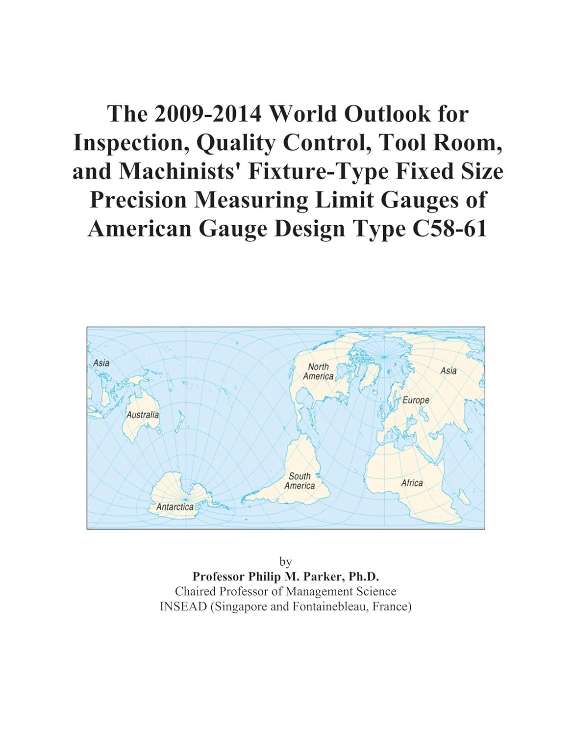 The 20092014 World Outlook for Inspection, Quality Control, Tool Room