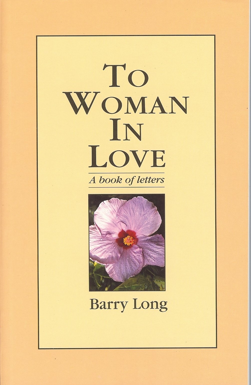 To Woman in Love: A Book of Letters. Long 9780950805085 Fast Free Shipping**