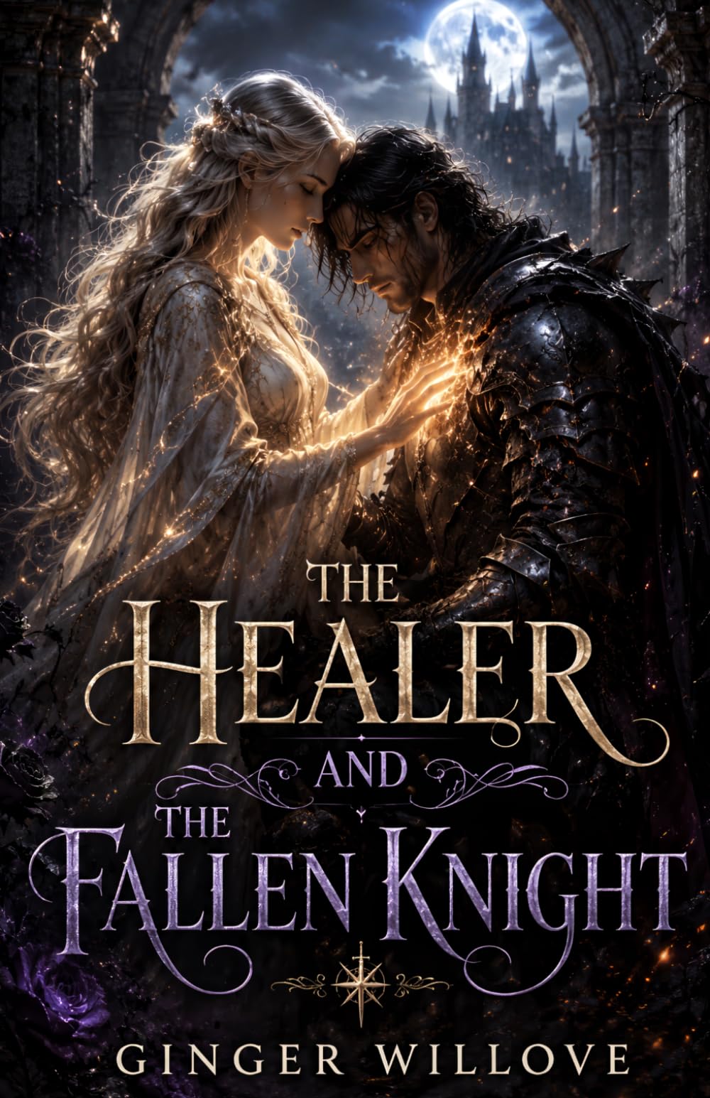 The Healer and the Fallen Knight: A Dark Fantasy Romance of a Healer Losing Herself and the Knight Who Breaks Her Fate