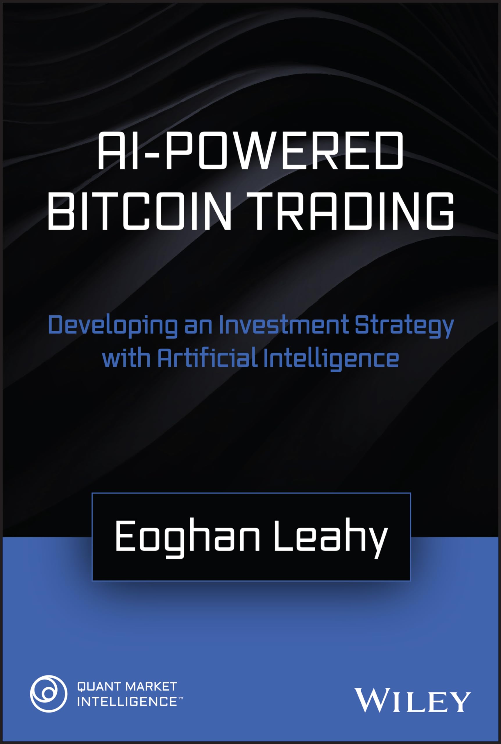 AI-Powered Bitcoin Trading: Developing an Investment Strategy with  Artificial Intelligence | Amazon.com.br