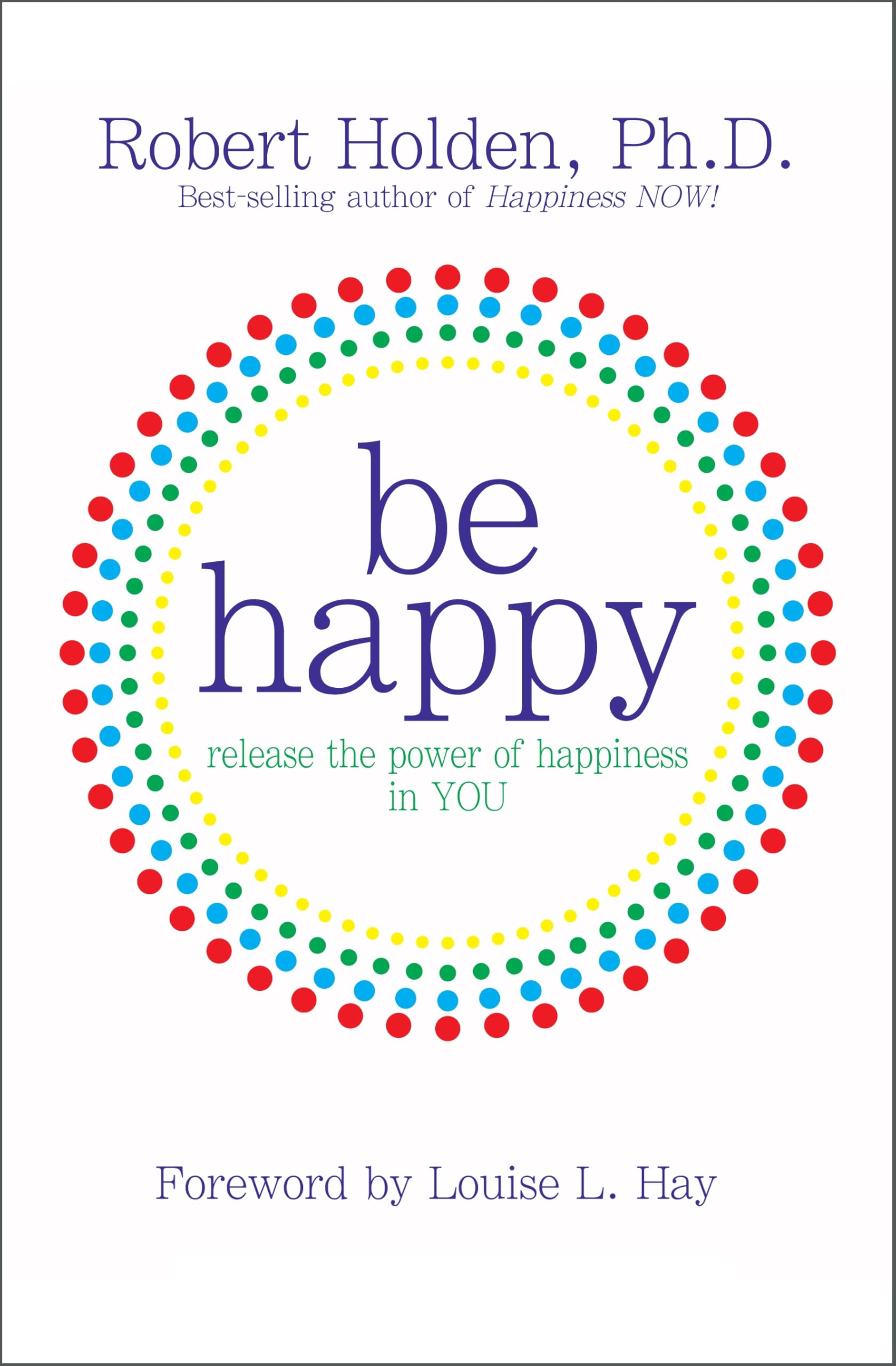 Be Happy by Robert Holden - 9781848501058