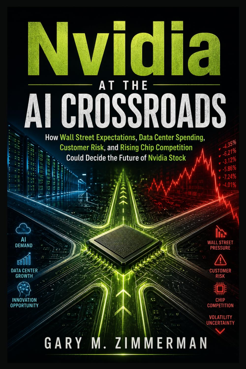 Nvidia at the AI Crossroads: How Wall Street Expectations, Data Center Spending, Customer Risk, and Rising Chip Competition Could Decide the Future of Nvidia Stock