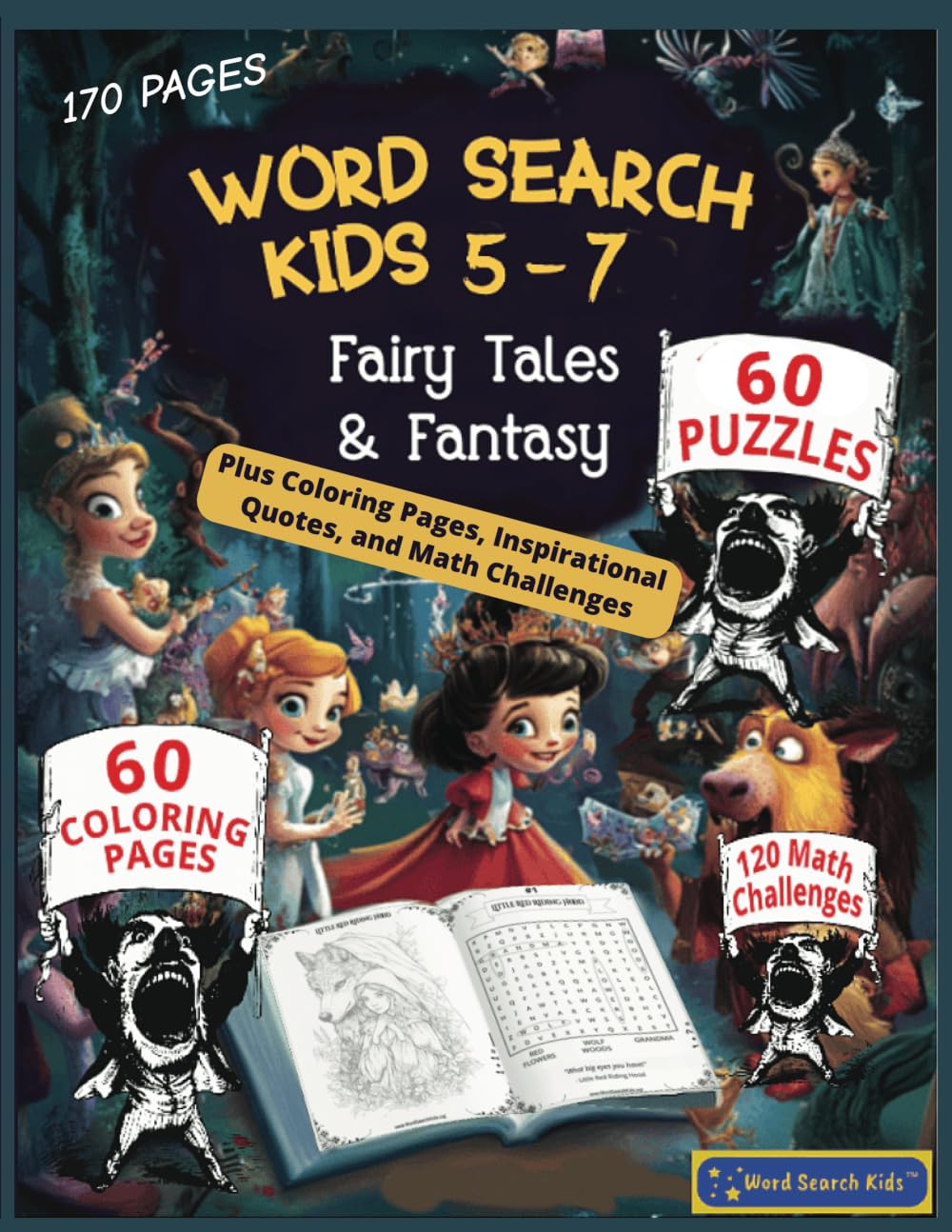 Word Search Kids 5 - 7 Fairy Tales & Fantasy: Plus Coloring Pages, Inspirational Quotes, and Math Challenges
