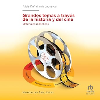 Grandes temas a través de la historia y del cine [Big Themes Through History and Film] Audio Libro por Alicia Duñaiturria Laguarda episode artwork
