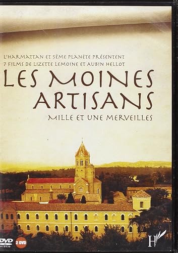 LES MOINES ARTISANS, MILLE ET UNE MERVEILLES