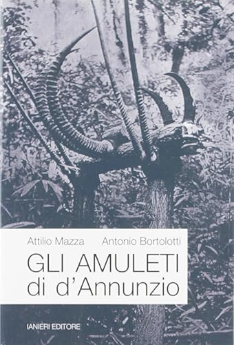Gli amuleti di D'Annunzio
