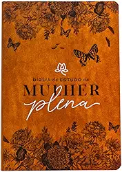 Bíblia NVI de estudo da Mulher Plena - Céu de primavera: Ser mulher é um privilégio e conhecer a Palavra de Deus, uma bênção!