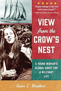 View From The Crow's Nest: A Young Woman's Global Quest for a Relevant Life