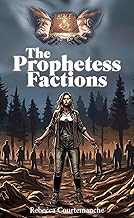 The Prophetess Factions