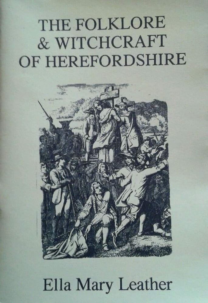 The Folklore and Witchcraft of Herefordshire