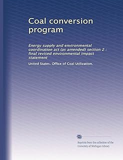 Coal conversion program: Energy supply and environmental coordination act (as amended) section 2 : final revised environmental impact statement