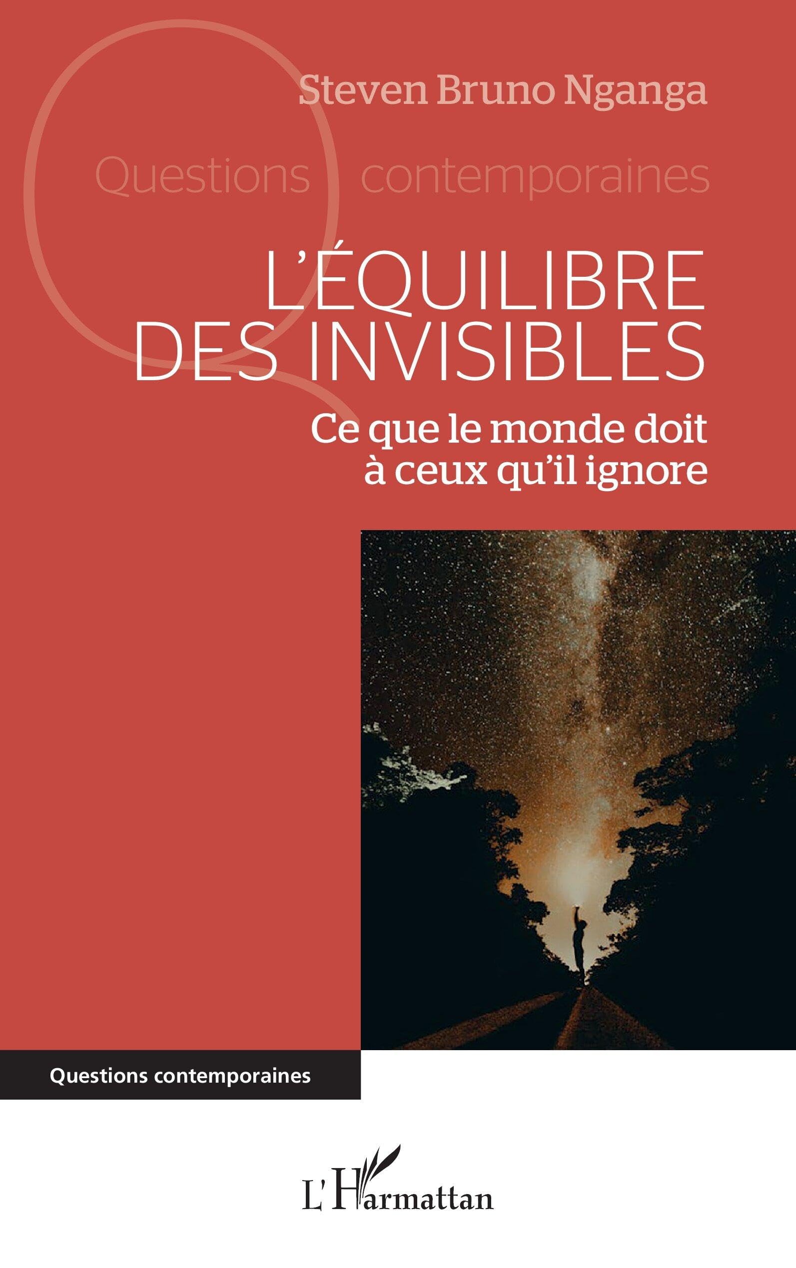 L’équilibre des invisibles: Ce que le monde doit à ceux qu’il ignore (Questions Contemporaines)