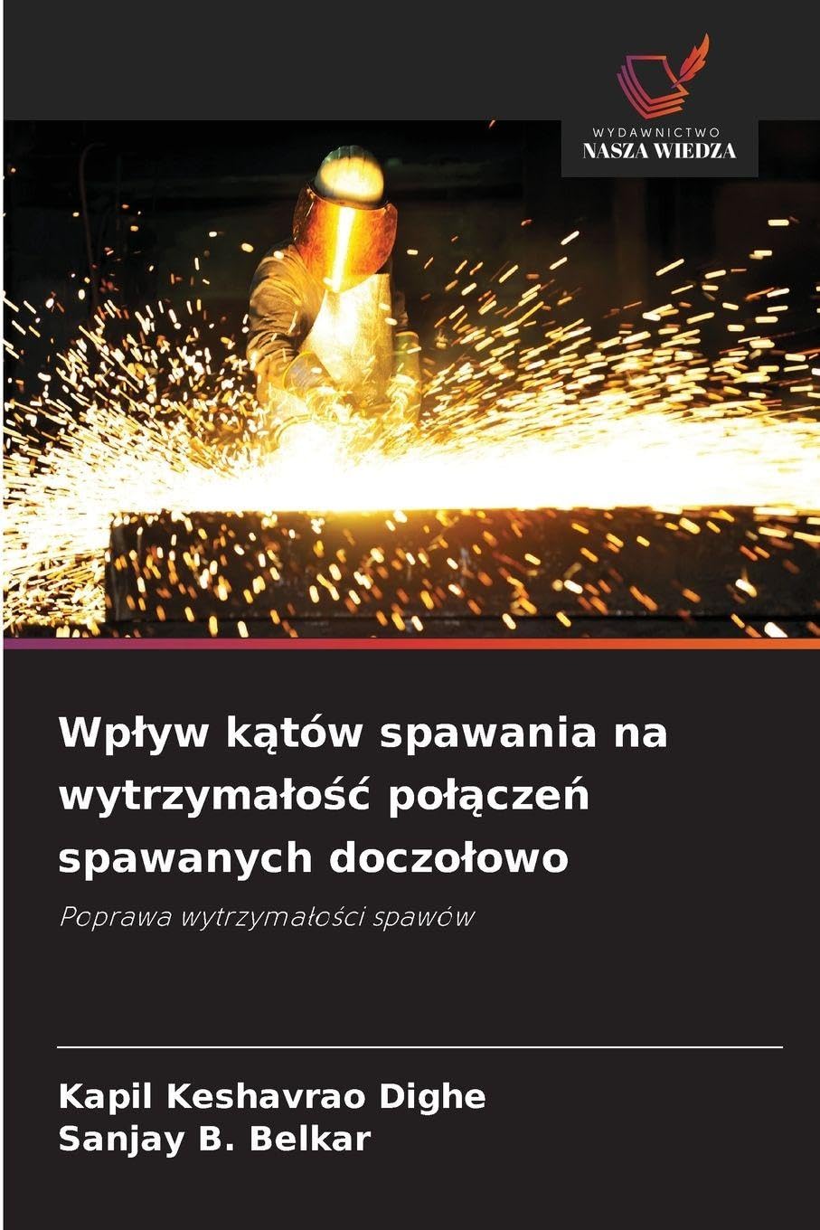 Wplyw kątów spawania na wytrzymalośc polączeń spawanych doczolowo: Poprawa wytrzyma¿o¿ci spawów