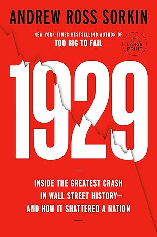 1929: Inside the Greatest Crash in Wall Street History--and How It Shattered a Nation