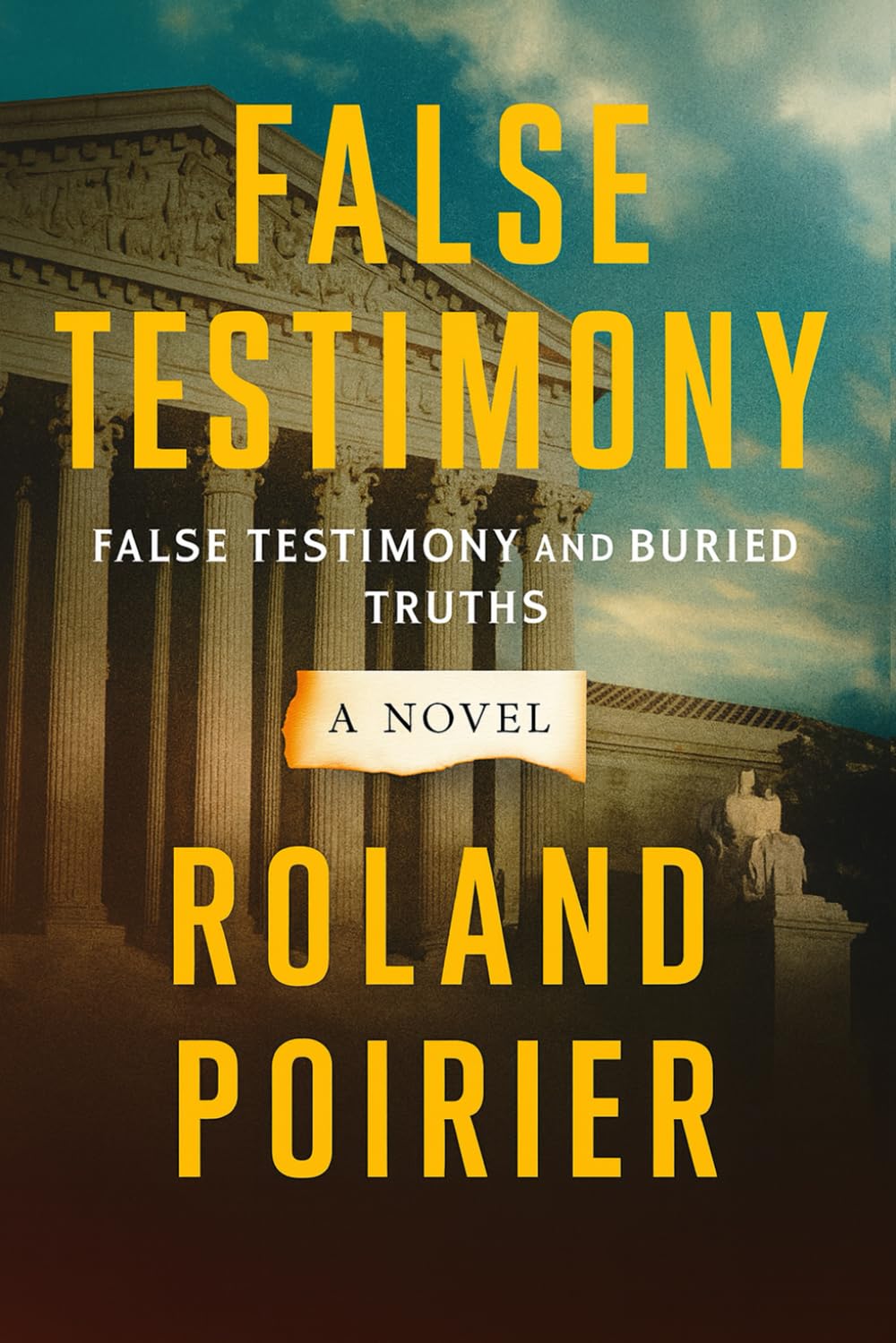 False Witness: False Testimony and Buried Truths, A Novel, Paperback