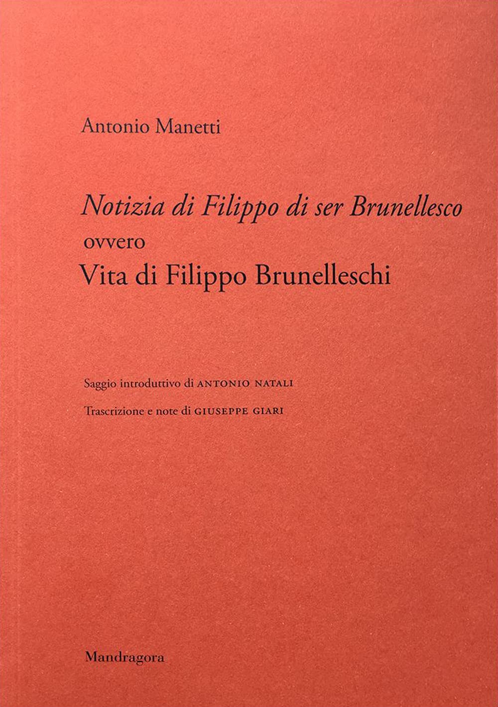 Notizia Di Filippo Di Ser Brunellesco Ovvero Vita Di Filippo Brunelleschi - 4