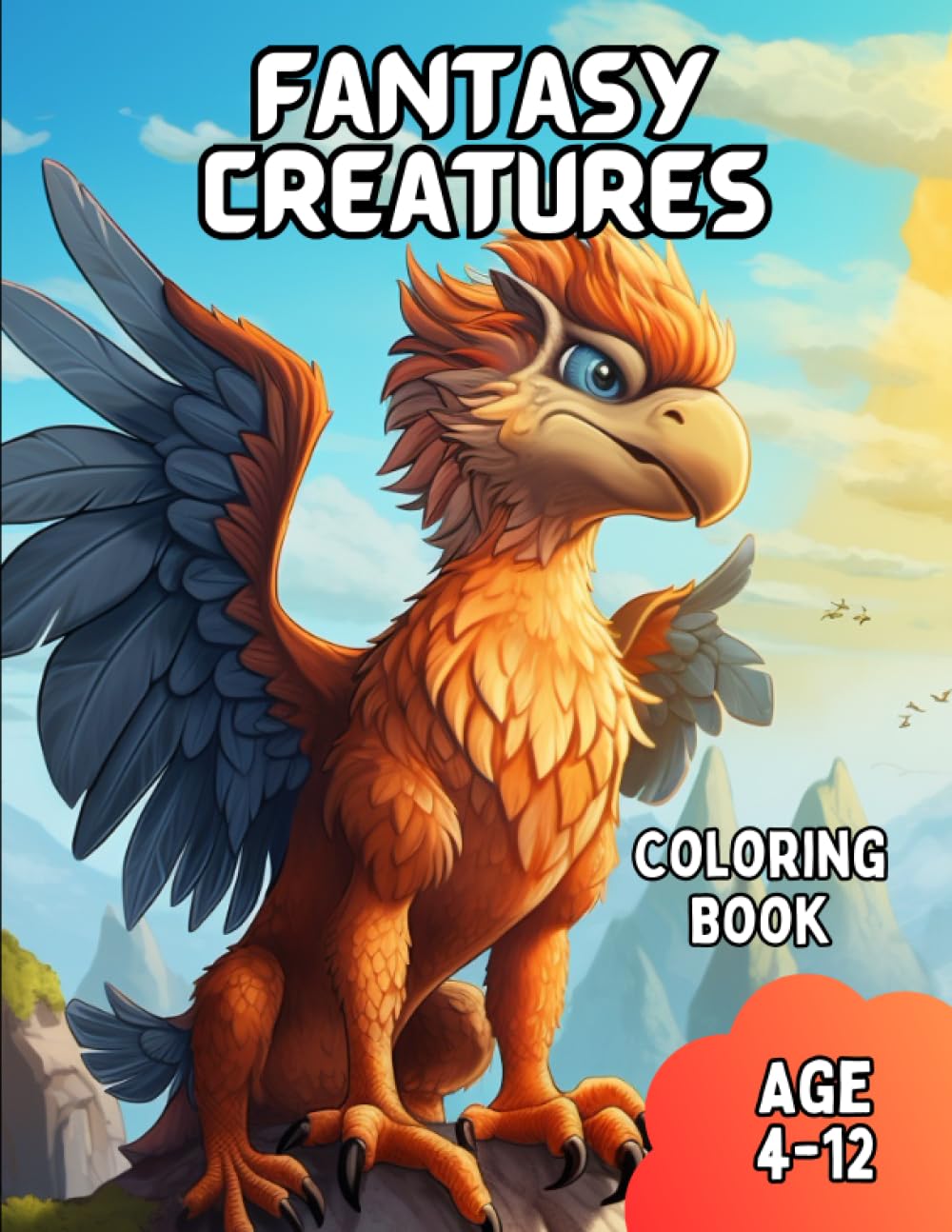 Fantasy Creatures Coloring Book: Fantasy Coloring Book for Kids Age 4-12: Rocket, Tonic ...