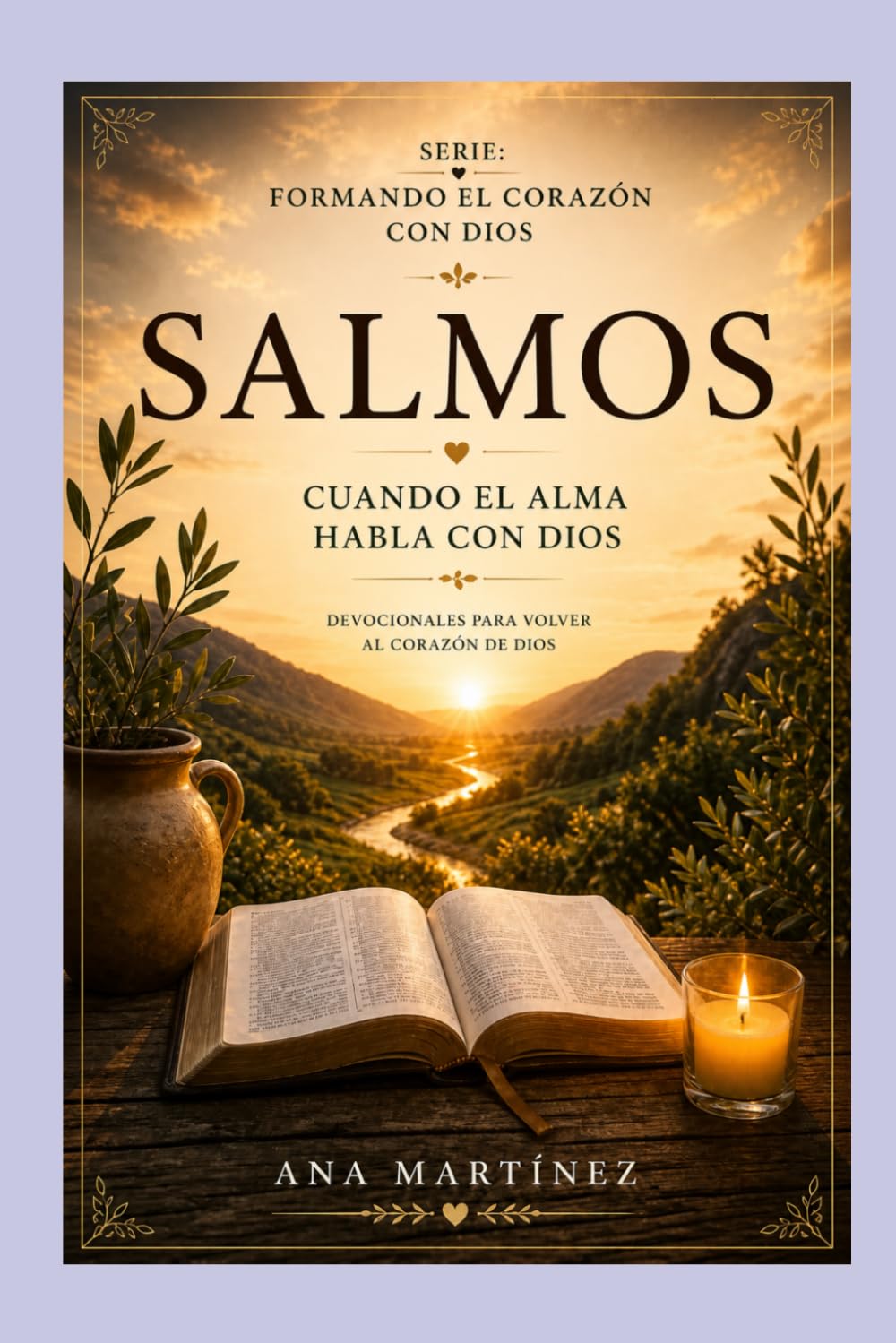 Cuando el Alma Habla con Dios: Salmos (Formando el corazón con Dios)