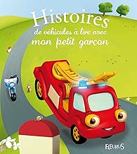 Download Histoires de véhicules à lire avec mon petit garçon (Histoires à lire avec mon petit garçon) PDF