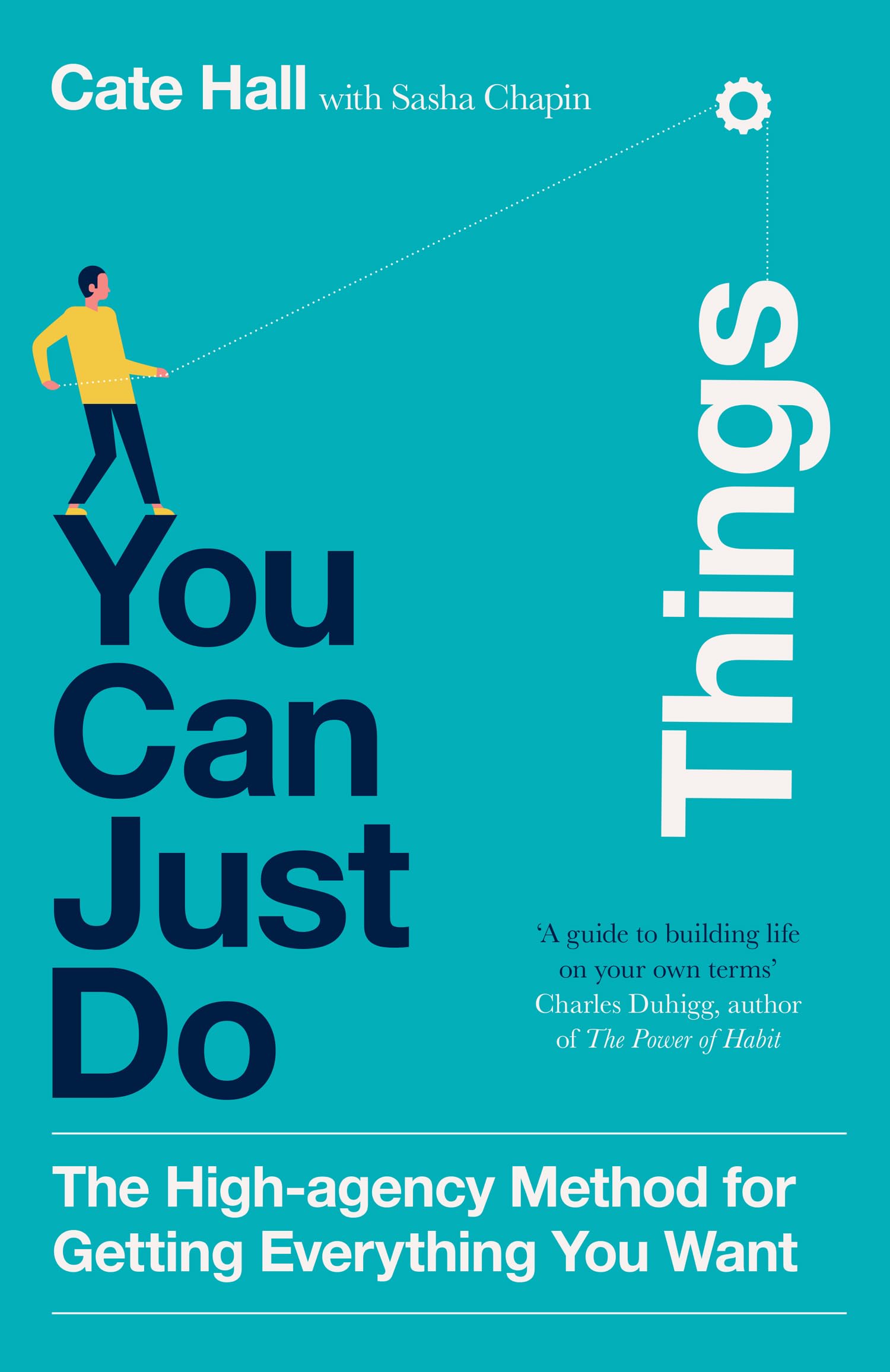 You Can Just Do Things: How to Stop Asking Permission and Start Making Things Happen
