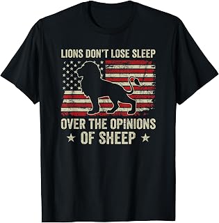 Lions Don't Lose Sleep Over The Opinions Of Sheep T-Shirt