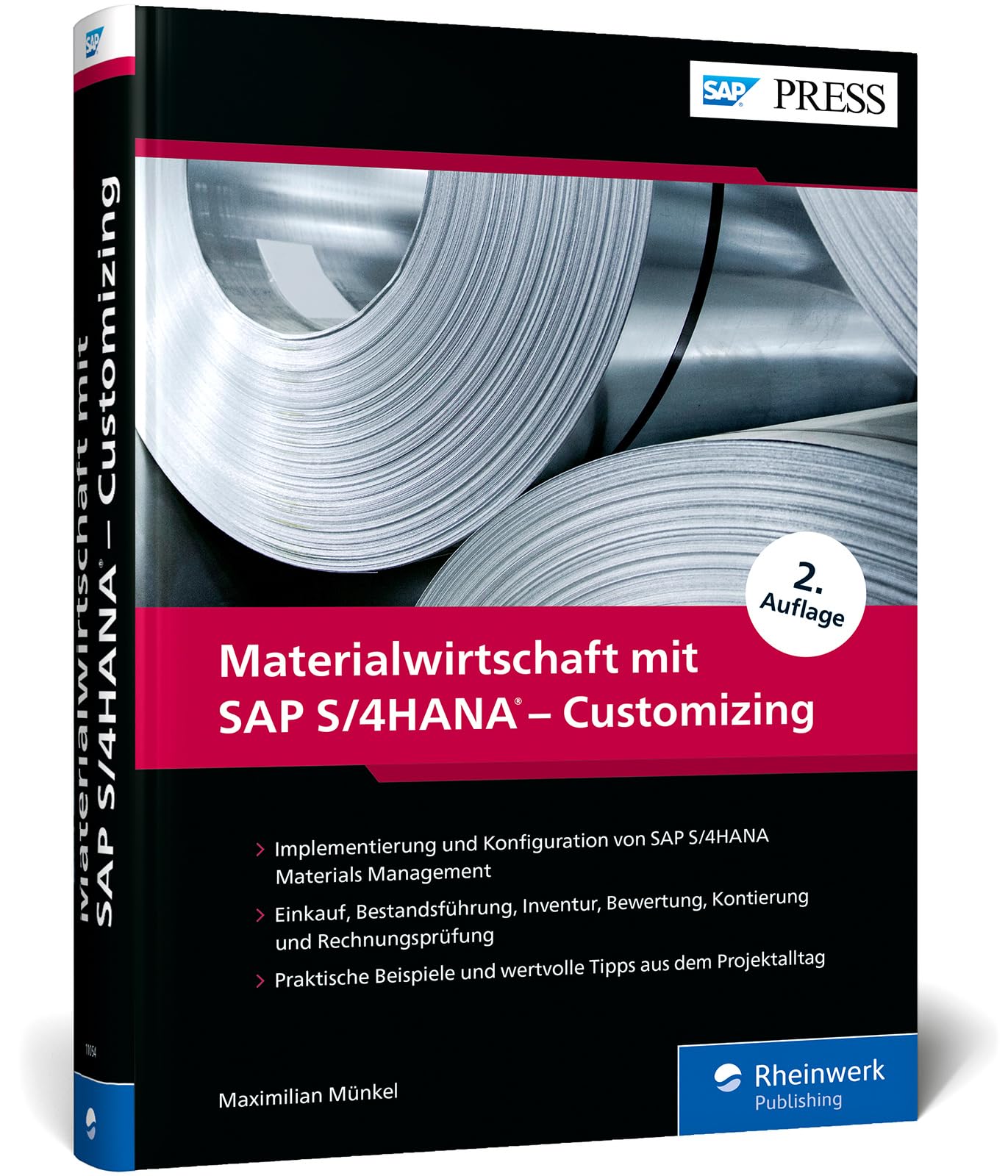 Materialwirtschaft mit SAP S/4HANA – Customizing: Praxiserprobtes Know-how für Ihre MM-Konfiguration (SAP PRESS)