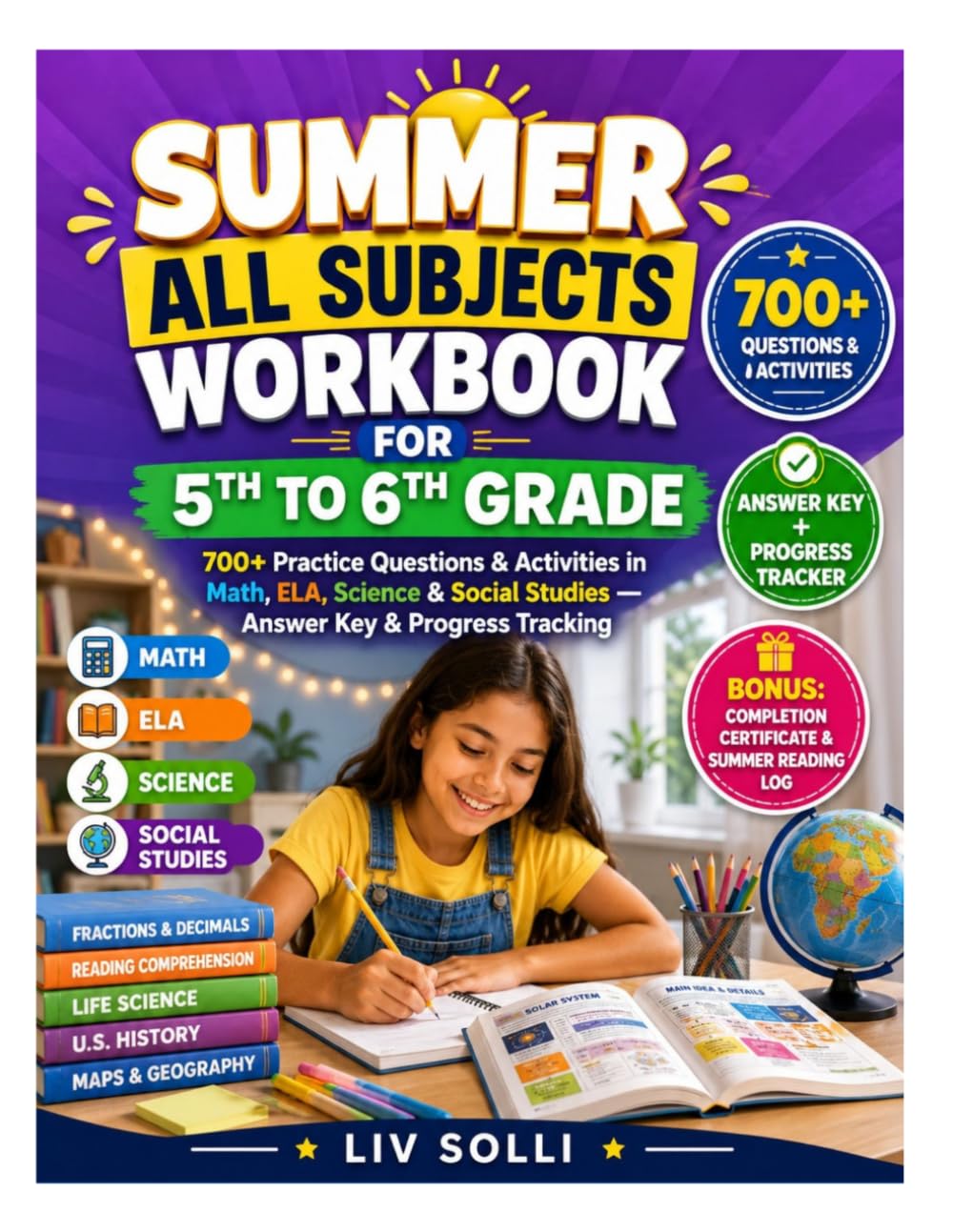 Summer All Subjects Workbook for 5th to 6th Grade: 700+ Practice Questions & Activities in Math, ELA, Science & Social Studies — Answer Key & Progress Tracking