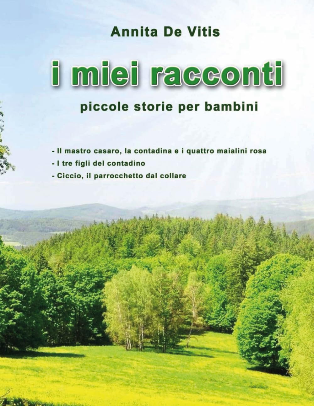 Piccole storie per bambini (I MIEI RACCONTI)