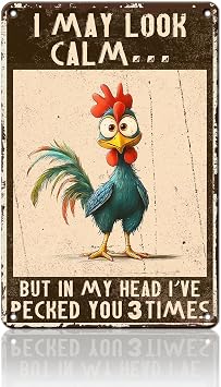 Retro Sign I May Look Calm but in My Head Ive Pecked You 3 Times Chicken Metal Tin Sign Vintage Wall Decor for Home Bar Cafe Farmhouse Kitchen 128 Inch