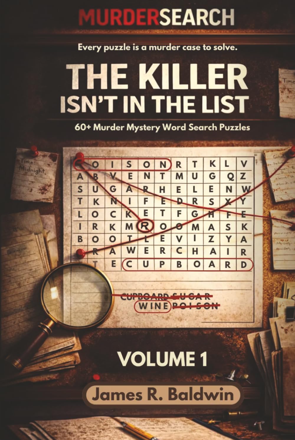 MurderSearch Volume 1 — The Killer Isn’t in the List: Every Puzzle is a Murder Case to Solve - 60+ Murder Mystery Word Search Puzzles with 192 ... Find the Killer, Solve the Murder)