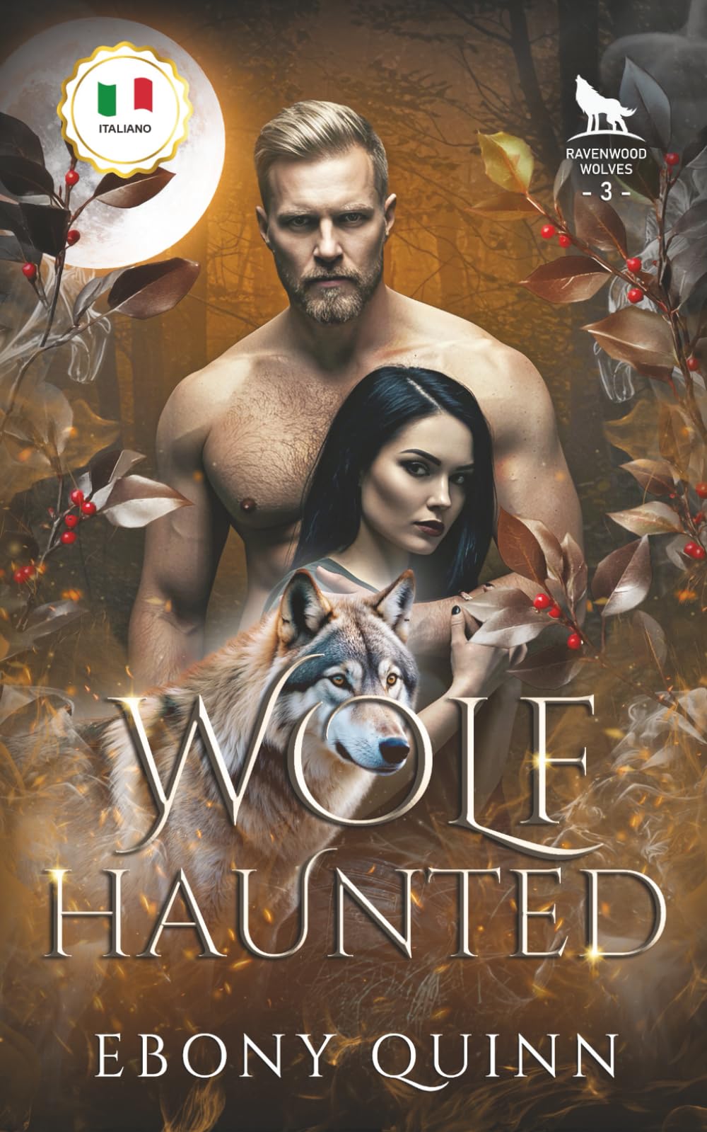 Wolf Haunted (Italiano): Un lupo mutaforma con compagni predestinati in una storia d'amore paranormale (Lupi di Ravenwood)