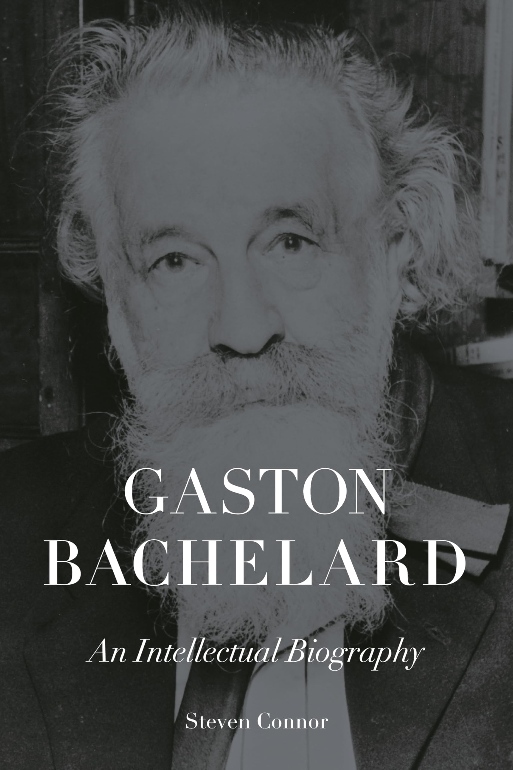Gaston Bachelard by Steven Connor HARDBACK 9781836390879