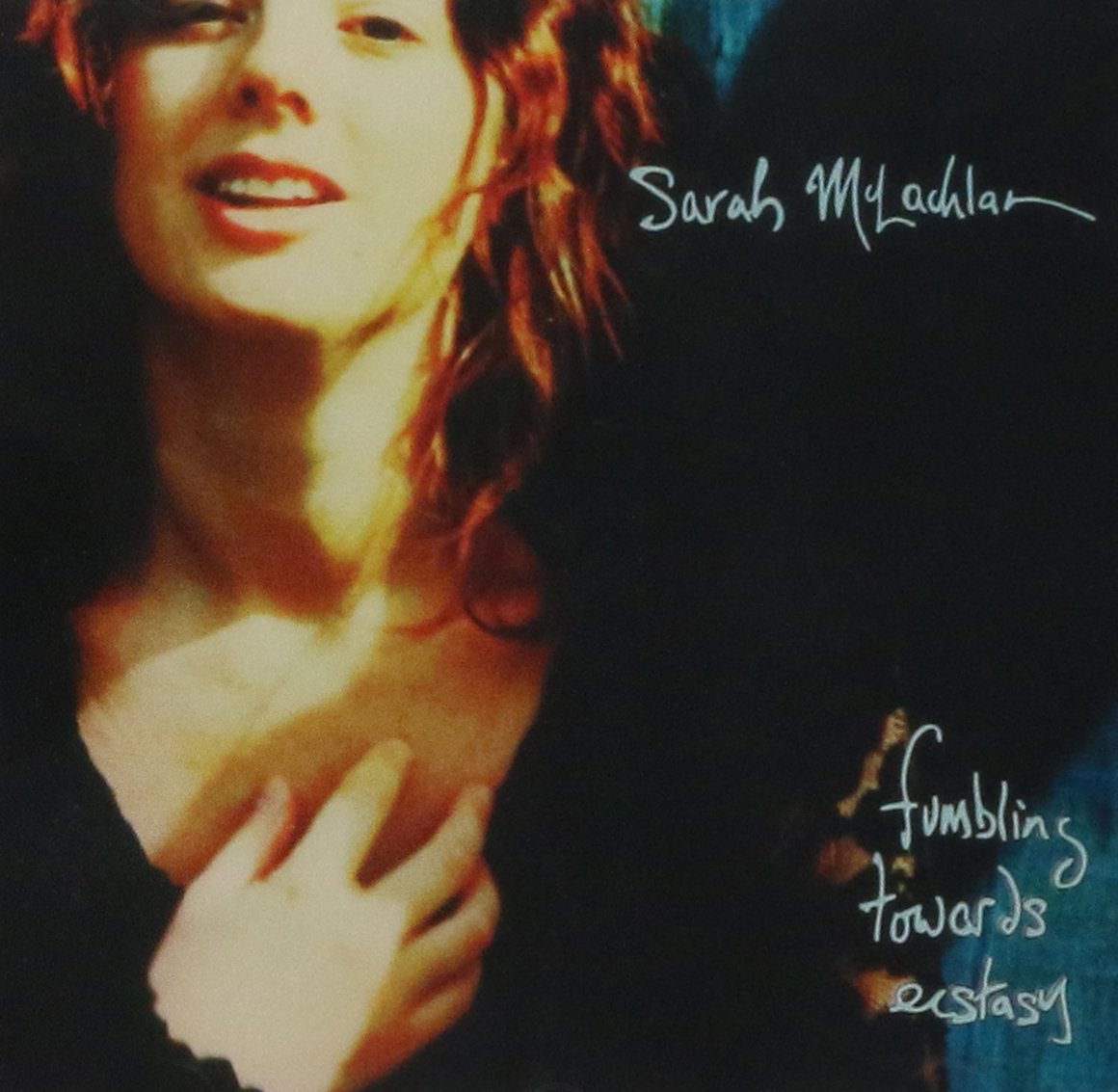 Fumbling Towards Ecstasy Sarah McLachlan