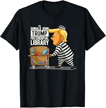 Prison Trump Presidential Library Funny Anti Trump T-Shirt