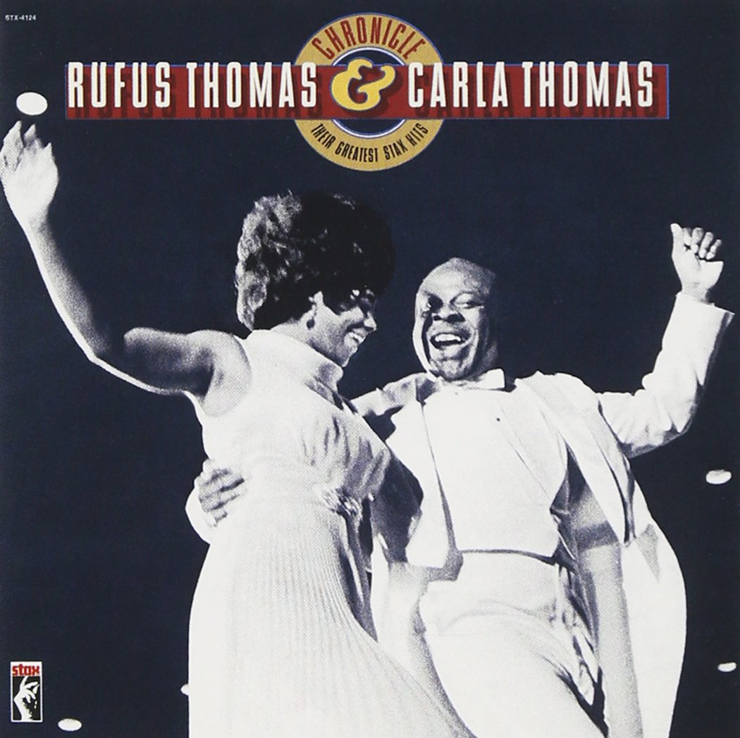 Rufus Thomas Carla and Rufus Thomas Chronicle Their Greatest Stax