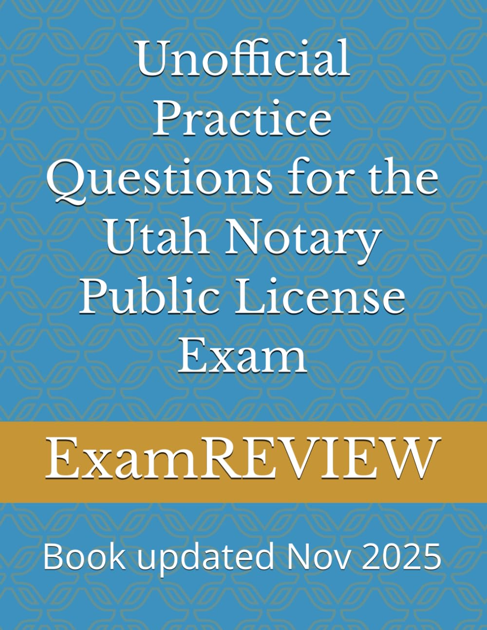 Unofficial Practice Questions for the Utah Notary Public License Exam