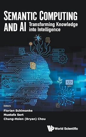 Semantic Computing and AI: Transforming Knowledge into Intelligence book cover