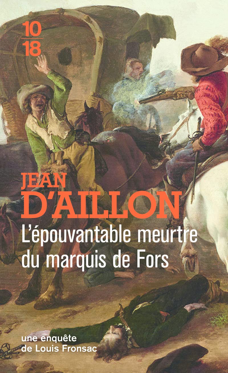 L'épouvantable meurtre du marquis de Fors - Suivi de La Vengeance de Petit-Jacques: F7