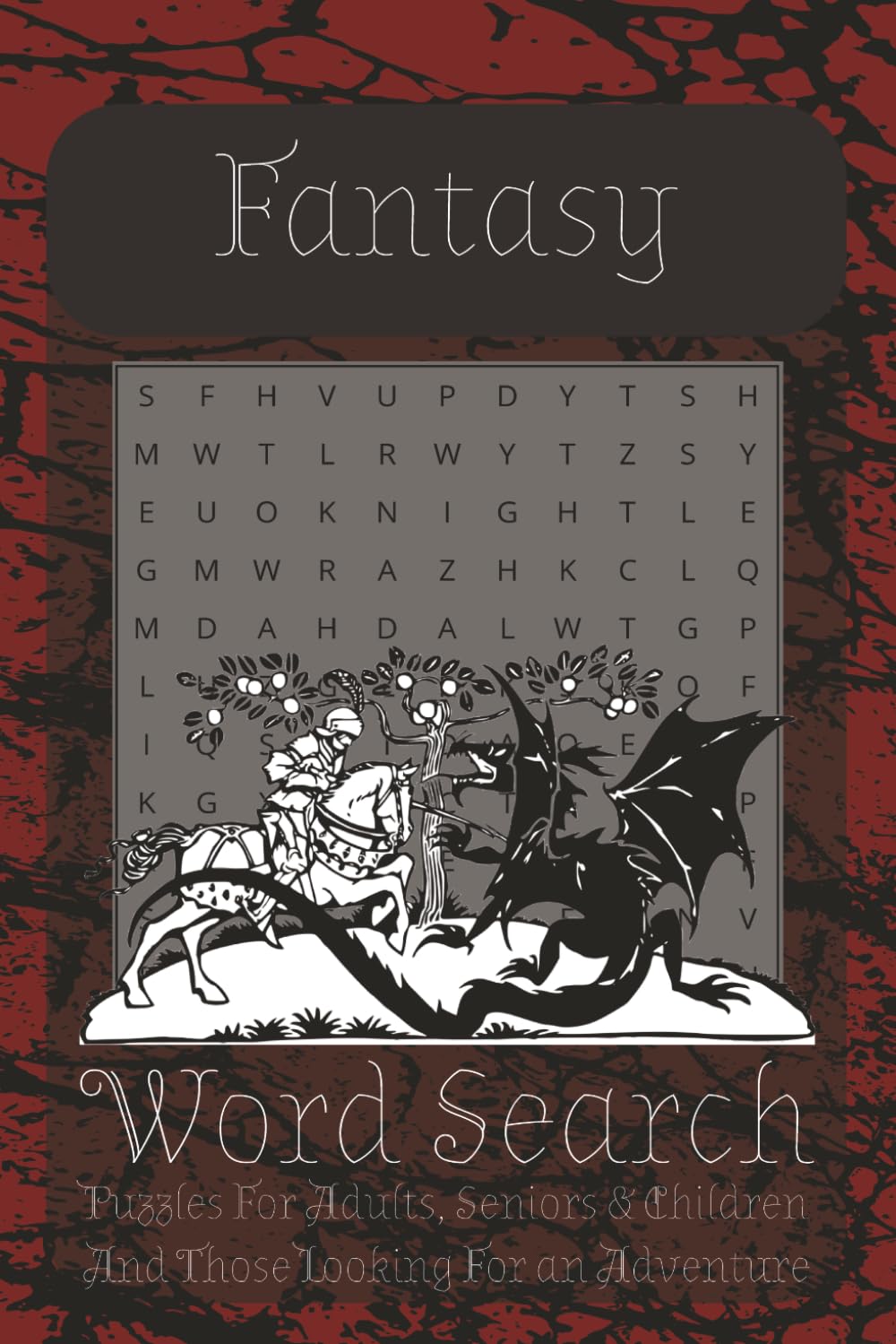 Fantasy Word Search Puzzle Book: Knights and Dragons Word Search Book | 55 Enchanting Puzzles For Everyone to Enjoy