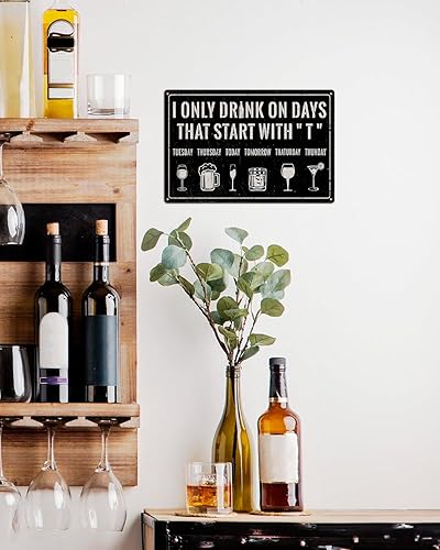 Miniatura 2 de Divertido letrero de bar para el hogar  I ONLY DRINK ON DAYS THAT START WITH "T", decoración artística de pared para bar club, pub, accesorios de