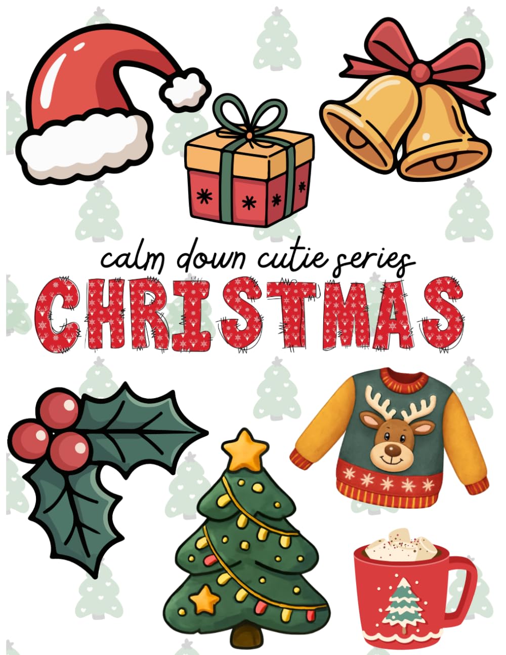 Calm Down Cutie Christmas Coloring Book: Bold and Easy Designs for Adults & Teens